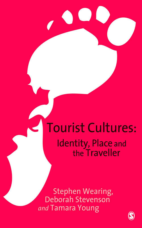 Book cover of Tourist Cultures: Identity, Place and the Traveller