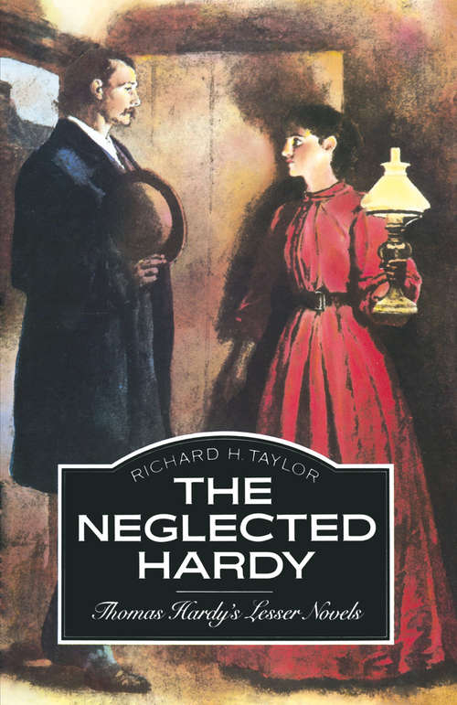 Book cover of The Neglected Hardy: Thomas Hardy’s Lesser Novels (1st ed. 1982)