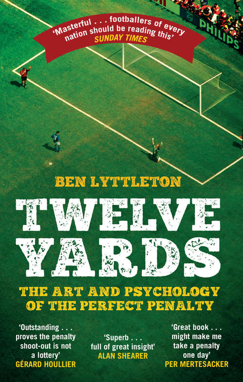 Book cover of Twelve Yards: The Art And Psychology Of The Perfect Penalty Kick