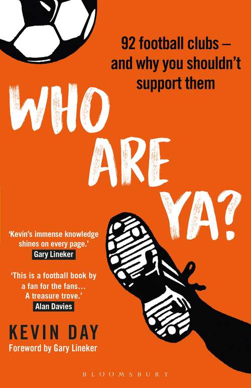Book cover of Who Are Ya?: 92 Football Clubs – and Why You Shouldn’t Support Them