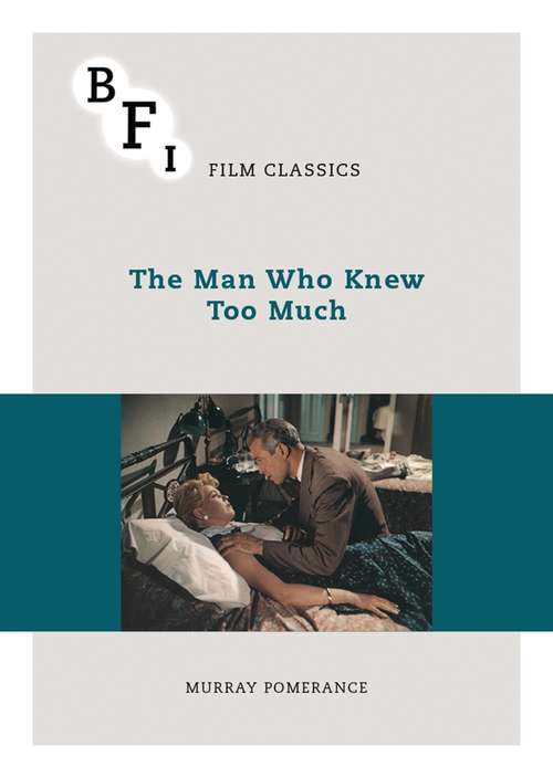 Book cover of The Man Who Knew Too Much (BFI Film Classics)