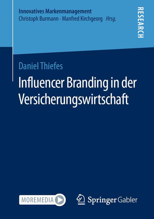 Book cover of Influencer Branding in der Versicherungswirtschaft (1. Aufl. 2022) (Innovatives Markenmanagement)