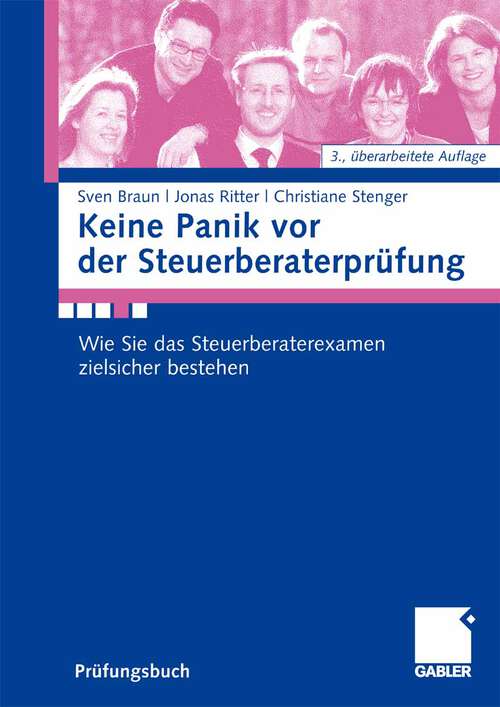 Book cover of Keine Panik vor der Steuerberaterprüfung: Wie Sie das Steuerberaterexamen zielsicher bestehen (3.Aufl. 2009)