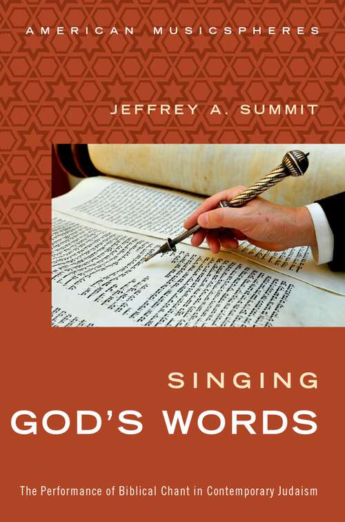 Book cover of SINGING GOD WORDS IN GOD OWN TUNE AM C: The Performance of Biblical Chant in Contemporary Judaism (American Musicspheres)