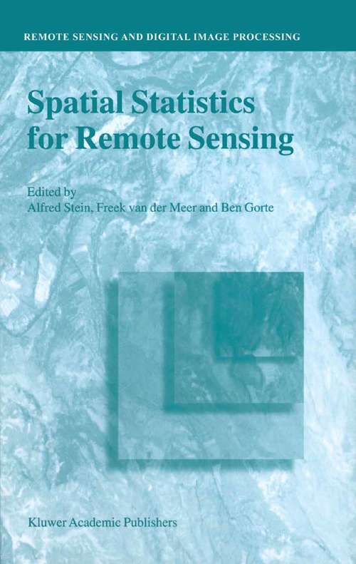 Book cover of Spatial Statistics for Remote Sensing (2002) (Remote Sensing and Digital Image Processing #1)