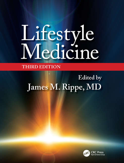 Book cover of Lifestyle Medicine, Third Edition (3) (Lifestyle Medicine Ser.)