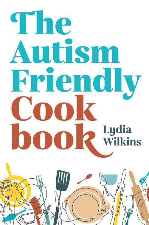 Book cover of The Autism-Friendly Cookbook