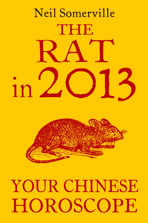 Book cover of The Rat in 2013: Your Chinese Horoscope (ePub edition)