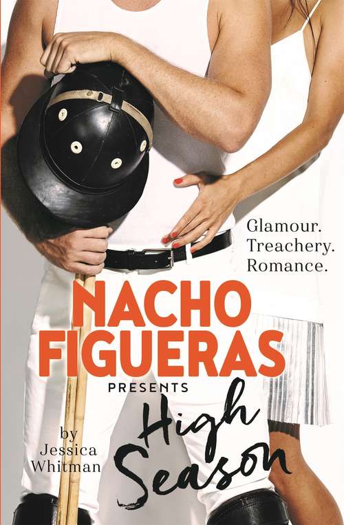 Book cover of Nacho Figueras presents: High Season (Main) (The Polo Season #1)