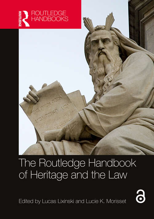 Book cover of The Routledge Handbook of Heritage and the Law (Routledge Handbooks on Museums, Galleries and Heritage)