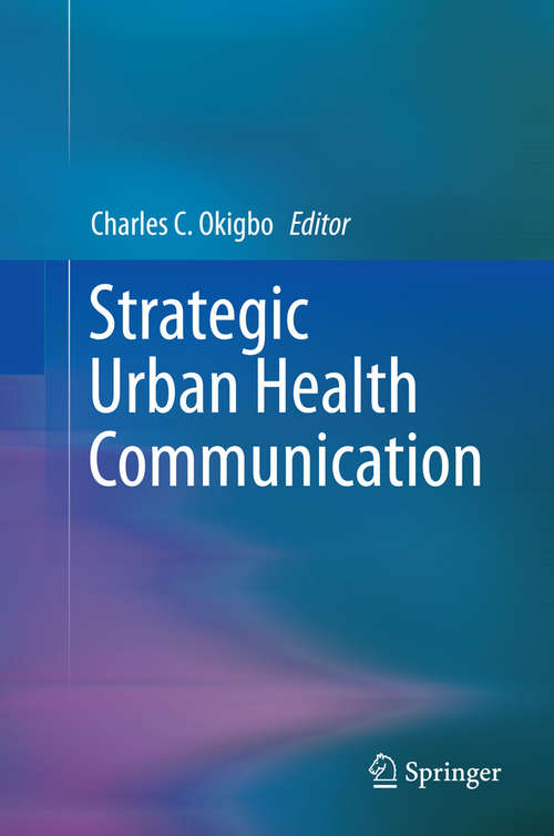 Book cover of Strategic Urban Health Communication (2014)