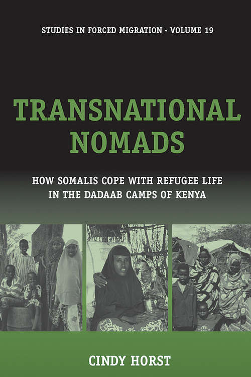 Book cover of Transnational Nomads: How Somalis Cope with Refugee Life in the Dadaab Camps of Kenya (Forced Migration #19)