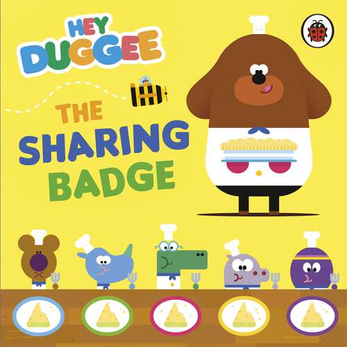 Book cover of Hey Duggee: The Sharing Badge (Hey Duggee)