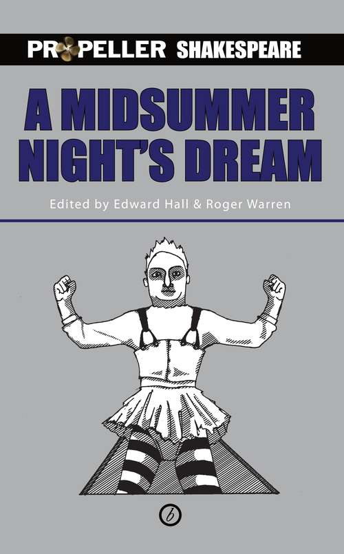 Book cover of A Midsummer Night's Dream: Propeller Shakespeare (Oberon Modern Plays)