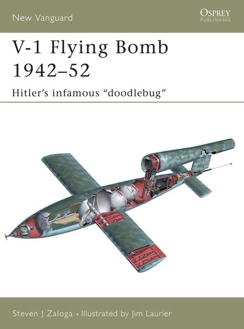 Book cover of V-1 Flying Bomb 1942–52: Hitler’s infamous "doodlebug†? (New Vanguard #106)