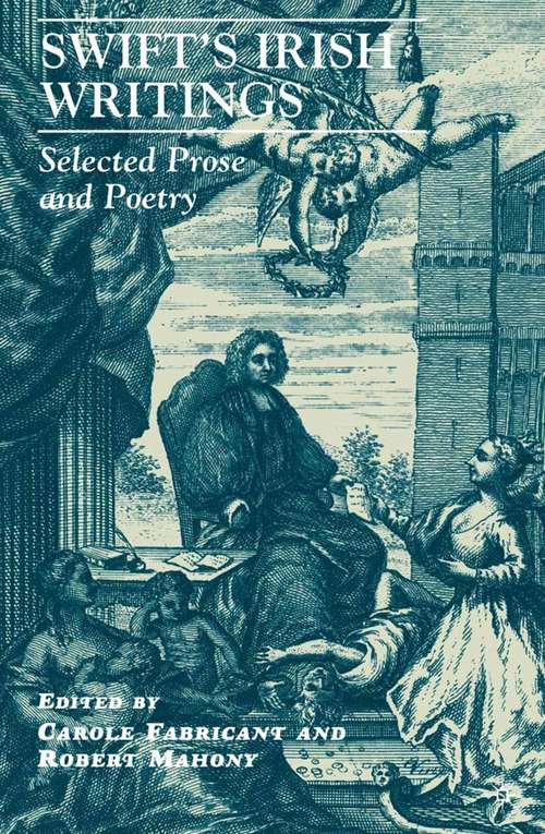 Book cover of Swift’s Irish Writings: Selected Prose and Poetry (2010)