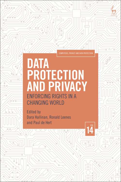 Book cover of Data Protection and Privacy, Volume 14: Enforcing Rights in a Changing World (Computers, Privacy and Data Protection)