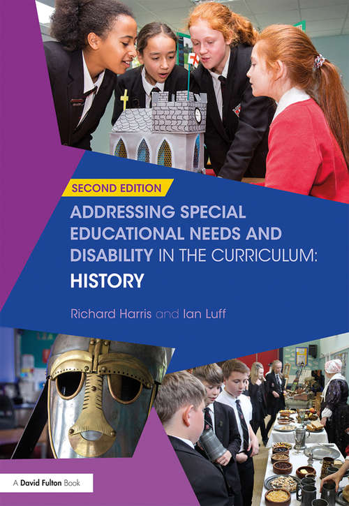 Book cover of Addressing Special Educational Needs and Disability in the Curriculum: History (2) (Addressing SEND in the Curriculum)
