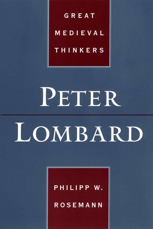 Book cover of Peter Lombard: Volume 3 (Great Medieval Thinkers)