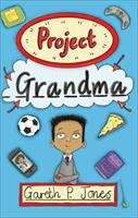 Book cover of Reading Planet - Project Grandma - Level 5: Fiction (Rising Stars Reading Planet)