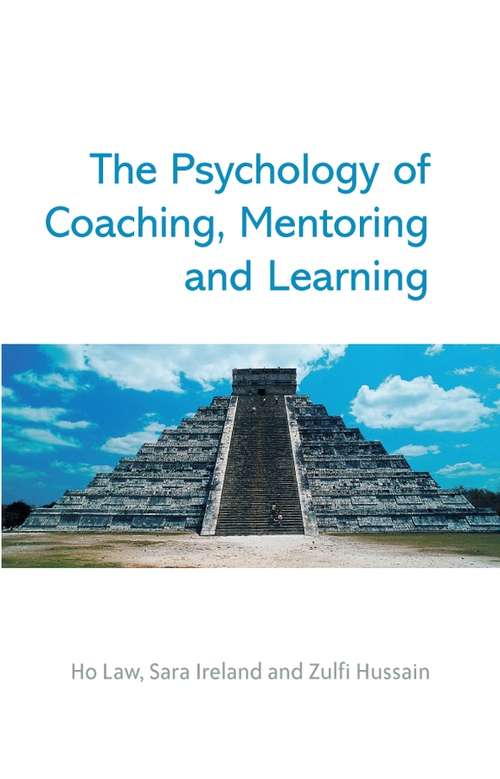 Book cover of The Psychology of Coaching, Mentoring and Learning