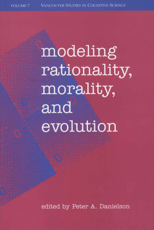 Book cover of Modeling Rationality, Morality, and Evolution (|c NDCS |t New Directions in Cognitive Science)