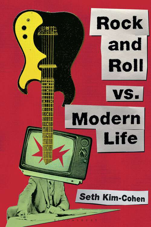 Book cover of Rock and Roll Vs. Modern Life
