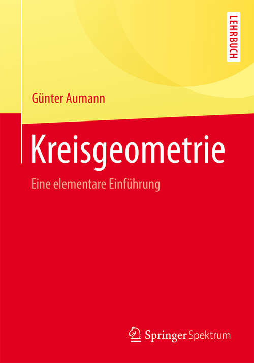 Book cover of Kreisgeometrie: Eine elementare Einführung (2015) (Springer-Lehrbuch)