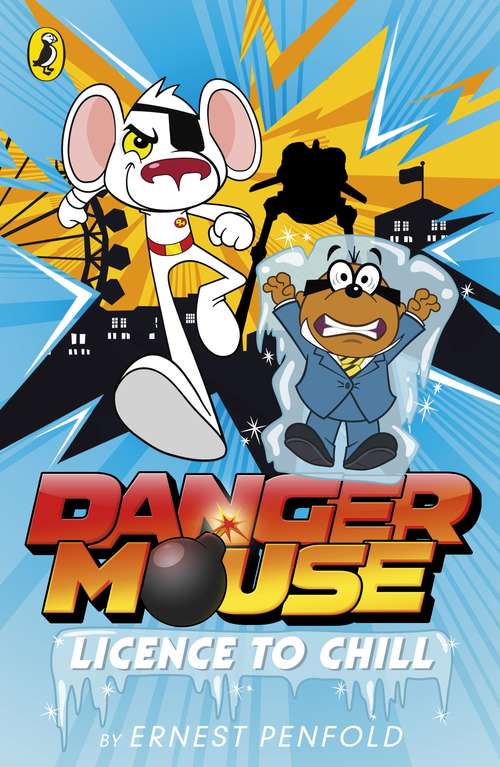 Book cover of Danger Mouse: Case Files Fiction Book 1 (Danger Mouse)