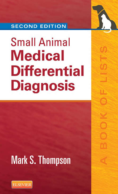 Book cover of Small Animal Medical Differential Diagnosis E-Book: A Book of Lists