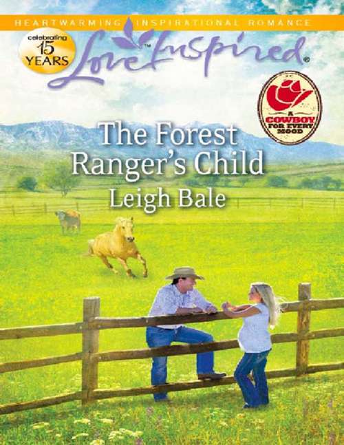 Book cover of The Forest Ranger's Child (ePub First edition) (Mills And Boon Love Inspired Ser.)