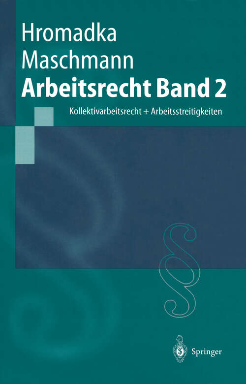 Book cover of Arbeitsrecht: Band 2: Kollektivarbeitsrecht + Arbeitsstreitigkeiten (1999) (Springer-Lehrbuch)