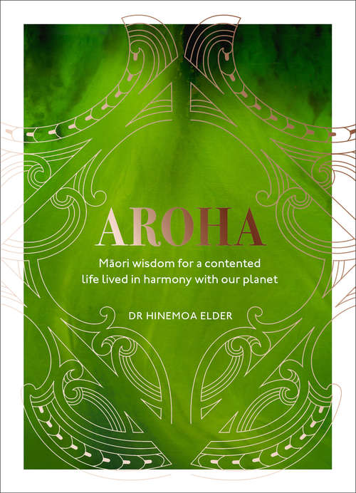 Book cover of Aroha: Maori wisdom for a contented life lived in harmony with our planet