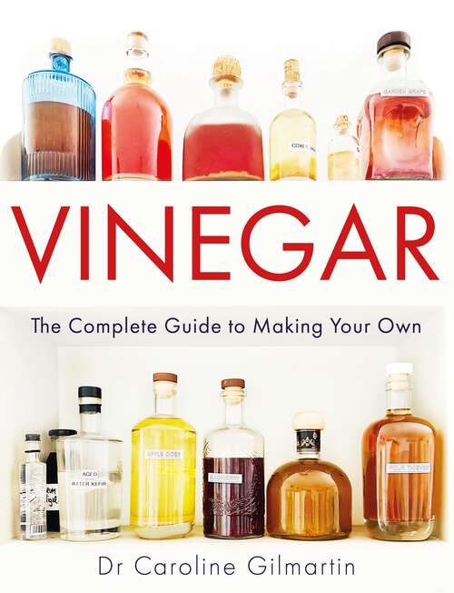 Book cover of Vinegar: The Complete Guide to Making Your Own
