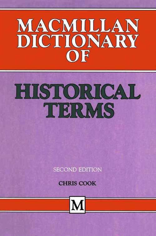 Book cover of Macmillan Dictionary of Historical Terms (1st ed. 1990) (Dictionary Series)