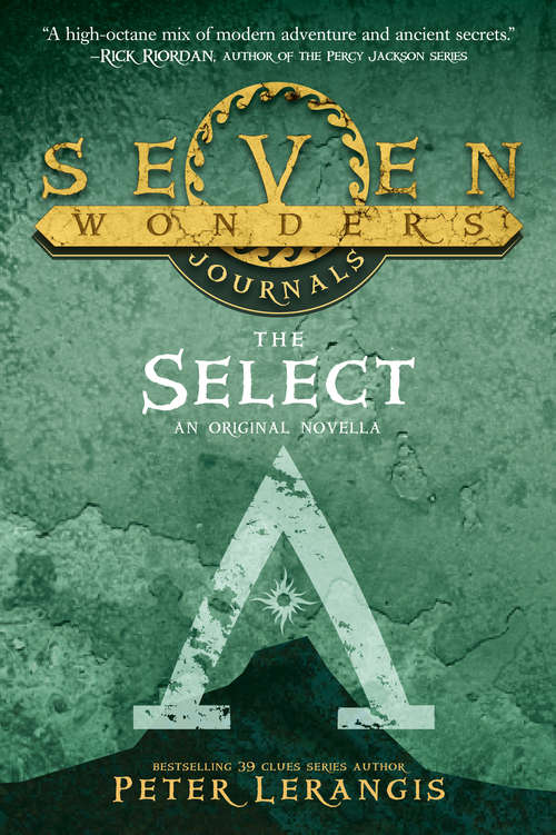 Book cover of Seven Wonders Journals 1: The Select And The Orphan (ePub edition) (Seven Wonders #1)