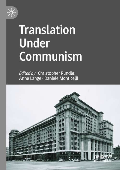 Book cover of Translation Under Communism (1st ed. 2022)