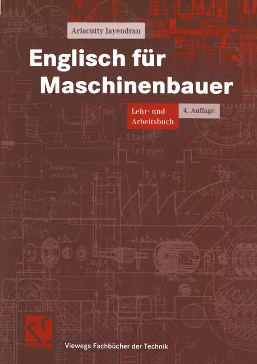 Book cover of Englisch für Maschinenbauer: Lehr- und Arbeitsbuch (4., durchges. Aufl. 2002) (Viewegs Fachbücher der Technik)