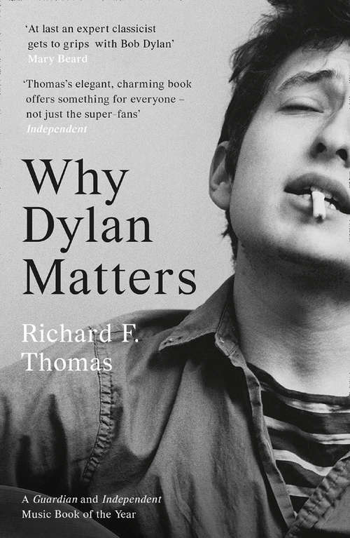 Book cover of Why Dylan Matters (ePub edition)