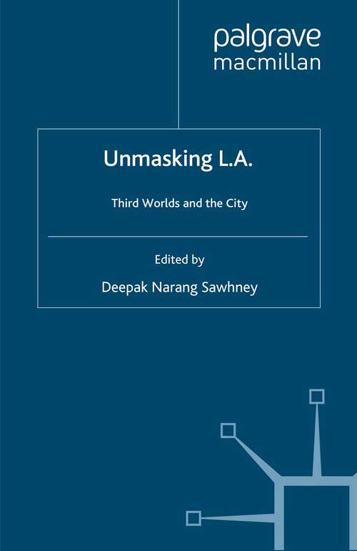 Book cover of Unmasking L.A.: Third Worlds and the City (2002)