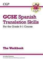 Book cover of Grade 9-1 GCSE Spanish Translation Skills Workbook (includes Answers) (PDF)