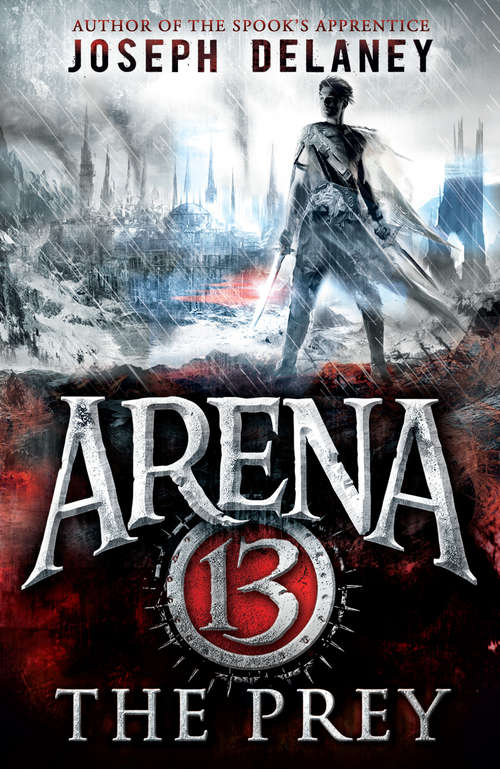 Book cover of Arena 13: The Prey (Arena 13 #2)