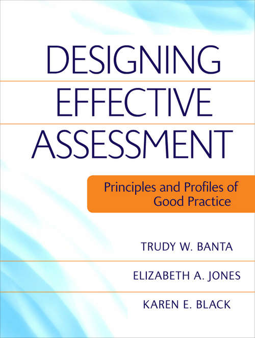 Book cover of Designing Effective Assessment: Principles and Profiles of Good Practice