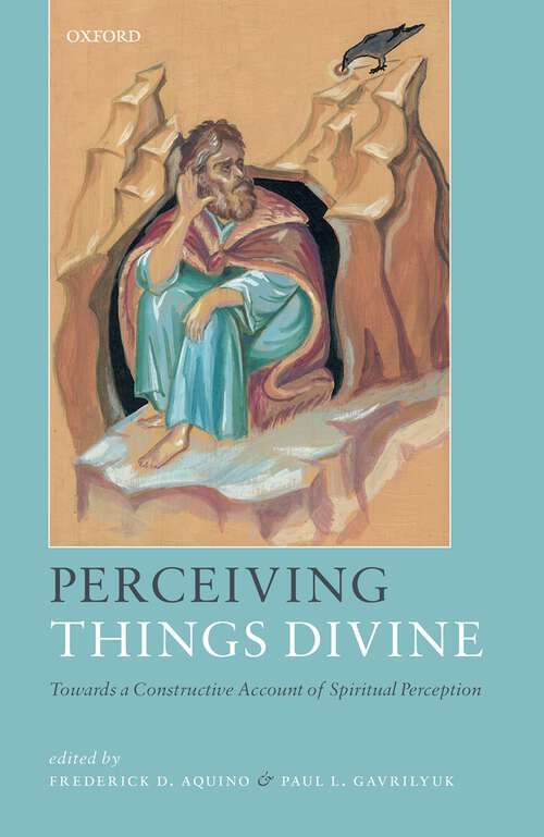 Book cover of Perceiving Things Divine: Towards a Constructive Account of Spiritual Perception