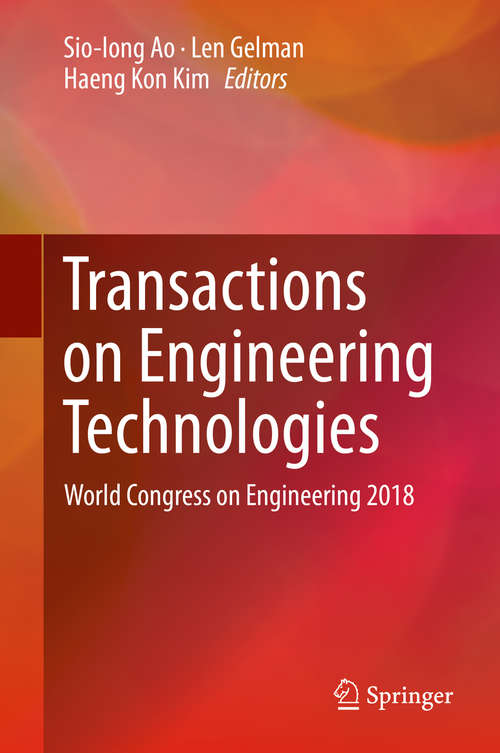 Book cover of Transactions on Engineering Technologies: World Congress on Engineering 2018 (1st ed. 2019) (Lecture Notes In Electrical Engineering Ser. #275)