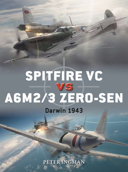 Book cover of Spitfire VC vs A6M2/3 Zero-sen: Darwin 1943 (Duel)