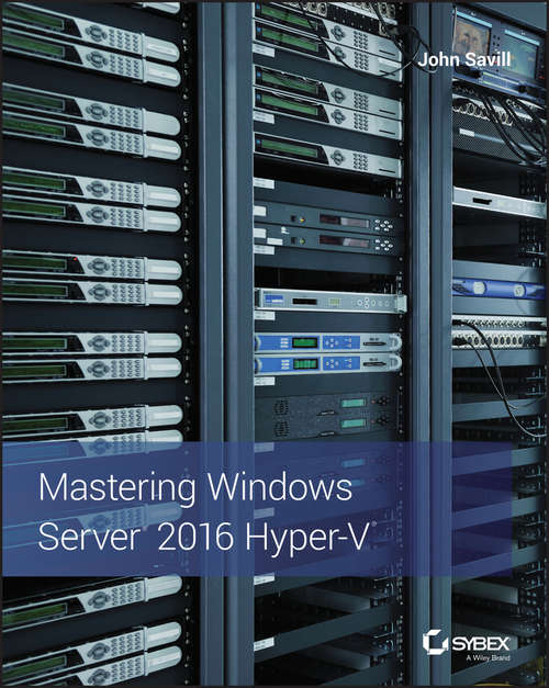 Book cover of Mastering Windows Server 2016 Hyper-V