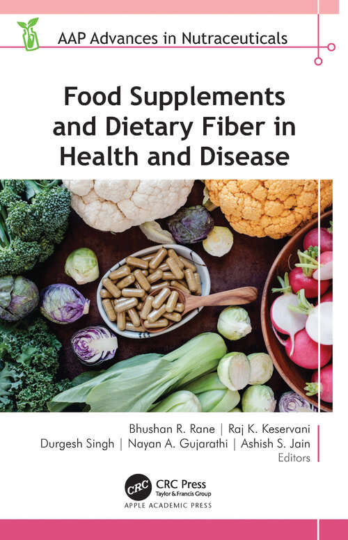 Book cover of Food Supplements and Dietary Fiber in Health and Disease (AAP Advances in Nutraceuticals)