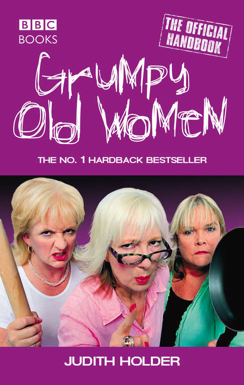 Book cover of Grumpy Old Women: (but Still Feeling Eighteen Inside)