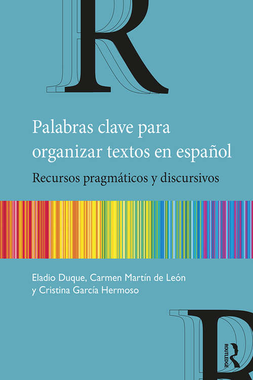 Book cover of Palabras clave para organizar textos en español: Recursos pragmáticos y discursivos
